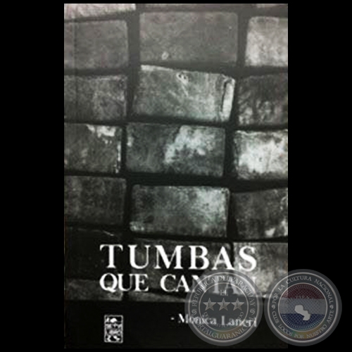 TUMBAS QUE CANTAN - Autora: MÓNICA LANERI - Año 2018